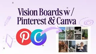 How to Create a Vision Board: from Pinterest to Canva (2024 Tutorial)