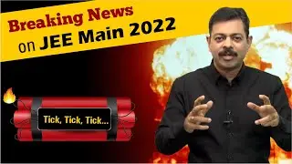 Big News for JEE Main 2022 !!! latest update 🔥🔥🔥