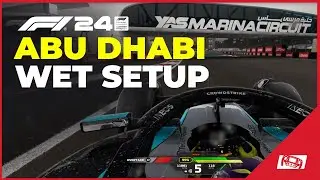 F1 24 Abu Dhabi WET Car Setup 🌧️