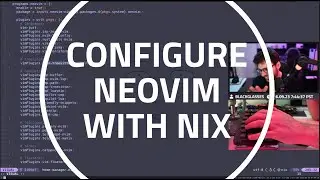 Neovim Configuration in Nix: Unpacking Multiple Approaches