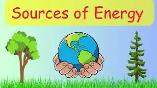 SOURCES OF ENERGY!!! || energy sources || science  || types of energy | Kids Learning Videos