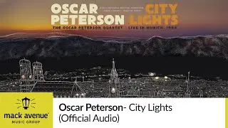 Oscar Peterson - City Lights (Official Audio)