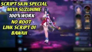 TUTORIAL SCRIPT SKIN SPECIAL MIYA (SUZUHIME) MOBILE LEGENDS 100% NO ROOT