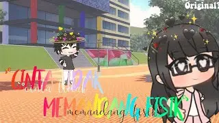 `•Cinta Tidak Memandang Fisik•` Original¿? ||GLMM Indonesia 🇮🇩🇮🇩||