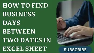 How To Find Business Days Between Two Dates In Excel sheet