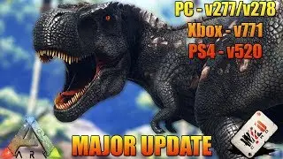 ARK - THE HUGE NEW UPDATE - CONSOLE v771/v520/PC v278 RELEASE DATE - Creative Mode! DINO TLC!