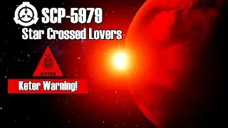 SCP-5979 Star Crossed Lovers | Object class keter (SCP Foundation Readings)