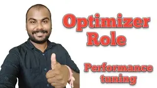 Performance tuning | Role of Oracle Optimizer