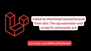 Failed to download laravel/laravel from dist: The zip extension and unzip/7z commands - Fixed 100%