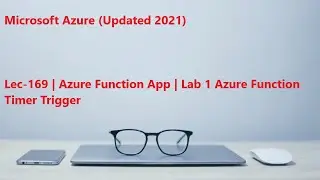 Lec-169 Azure in Hindi - Azure Function App - Lab 1 Azure Function Timer Trigger