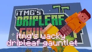 my best attempt at itmg's dripleaf gauntlet