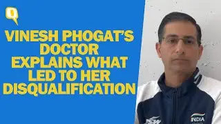 Vinesh Phogat’s Doctor Explains What Led to Her Disqualification At Paris Olympics 2024 | The Quint