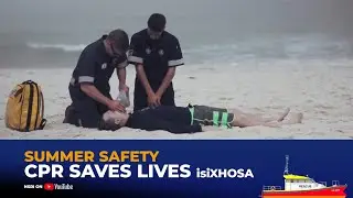 NSRI Summer Safety | CPR Saves Lives (isiXhosa)