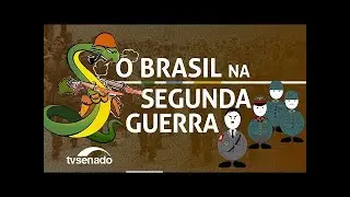 O Brasil na Segunda Guerra