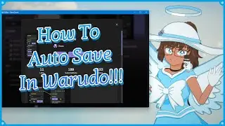 How To Auto Save In Warudo!!!