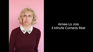 Aimee La Joie Comedy Reel 2024