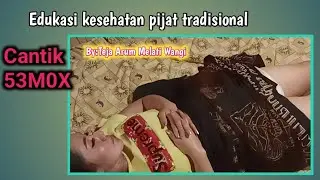 LIVE PIJAT URUT TRADISIONAL TEJA ARUM MELATI WANGI MIJAT IBU STW (Reaksi keren)