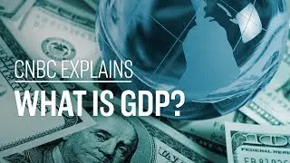 What is GDP? | CNBC Explains