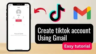 How to Create Tiktok Account using Gmail