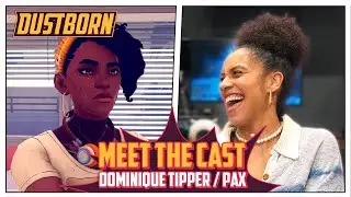 DOMINIQUE TIPPER | MEET THE CAST OF DUSTBORN
