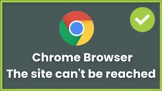 The Site Cannot be reached - google chrome browser - Fix