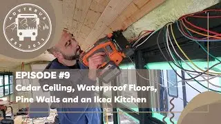 Waterproof Floors, Pine Walls, Cedar Ceiling, and Ikea Kitchen Install - Full Build Update! - Ep 9