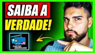 Aplicativo Cartão Americano Funciona?App Cartão Americano Paga Mesmo?Cartão Americano É Verdade?