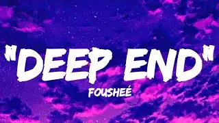 DEEP END  - Fousheé (LYRICS).