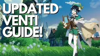 TIME FOR TAKEOFF! Updated Venti Guide | Genshin Impact