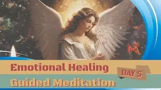 Day 5: Embrace Healing With Archangel Raphael | Guided Meditation