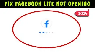 Fix Facebook Lite is Not Opening 2024 || Facebook Lite not opening issue