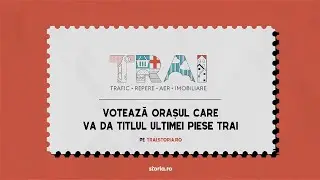 Storia.ro T.R.A.I. - Votează orașul