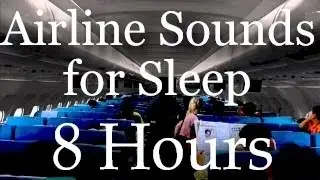 Airline Sound : 8 Hr. Long Flying 