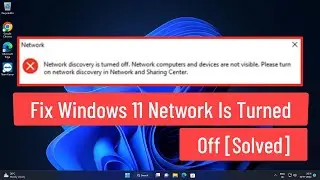 How to Fix Windows 11 Network Discovery Is Turned Off