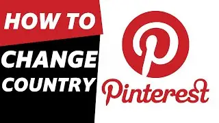 How to Change Country on Pinterest! (Full Guide)