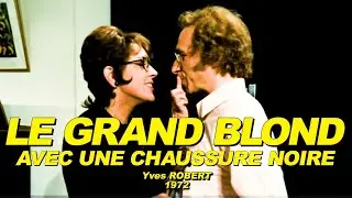 LE GRAND BLOND AVEC UNE CHAUSSURE NOIRE 1972 N°1/2 (Pierre Richard, Jean Rochefort, Bernard Blier)