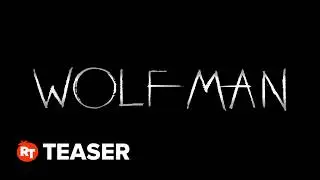 Wolf Man Teaser Trailer (2025)