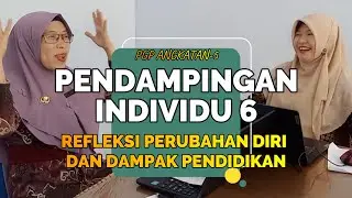 PENDAMPINGAN INDIVIDU 6 REFLEKSI PERUBAHAN DIRI DAN DAMPAK PENDIDIKAN-SMK NEGERI SENDURO (1)