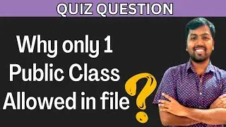 3. Quiz Question: Why only 1 Public Class in JAVA file