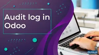 Audit Log In Odoo ERP | Odoo Log Settings