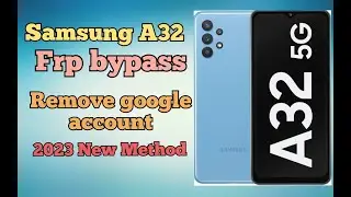 Samsung Galaxy A32 Frp Bypass How To Remove Google Account