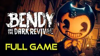 Bendy and the Dark Revival | Full Game Walkthrough | No Commentary