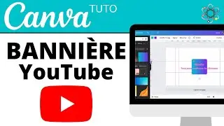 Créer une Bannière YouTube sur Canva