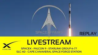 SpaceX - Falcon 9 - Starlink 6-77 - SLC-40 - Cape Canaveral SFS - Space Affairs Live