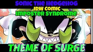 Sonic the Hedgehog (IDW) Imposter Syndrome- ⚡THEME OF SURGE⚡