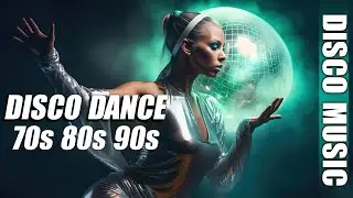 Best Disco Dance Songs Of 70 80 90 Legends - Golden Eurodisco Megamix - Best DISCO MUSIC 70s 80s 90s