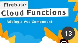 Firebase Functions Tutorial #13 - Adding a Vue Instance