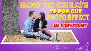 HOW TO CREATE 3D POP OUT PHOTO EFFECT IN MS POWERPOINT II POP OUT EFFECT