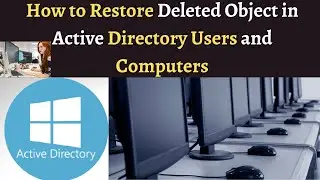 How to Restore Deleted Object in Active Directory Users and Computers | Active Directory Users