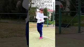 HOUSE DANCE FOOTWORK VARIATIONS